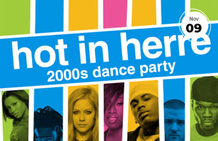 Hot in Herre 2000s Dance Party November 9th, Washington D.C. 9:30 Club